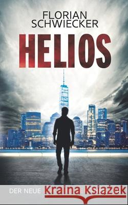 Helios: Der neue Luk-Krieger-Thriller Florian Schwiecker 9783000623639