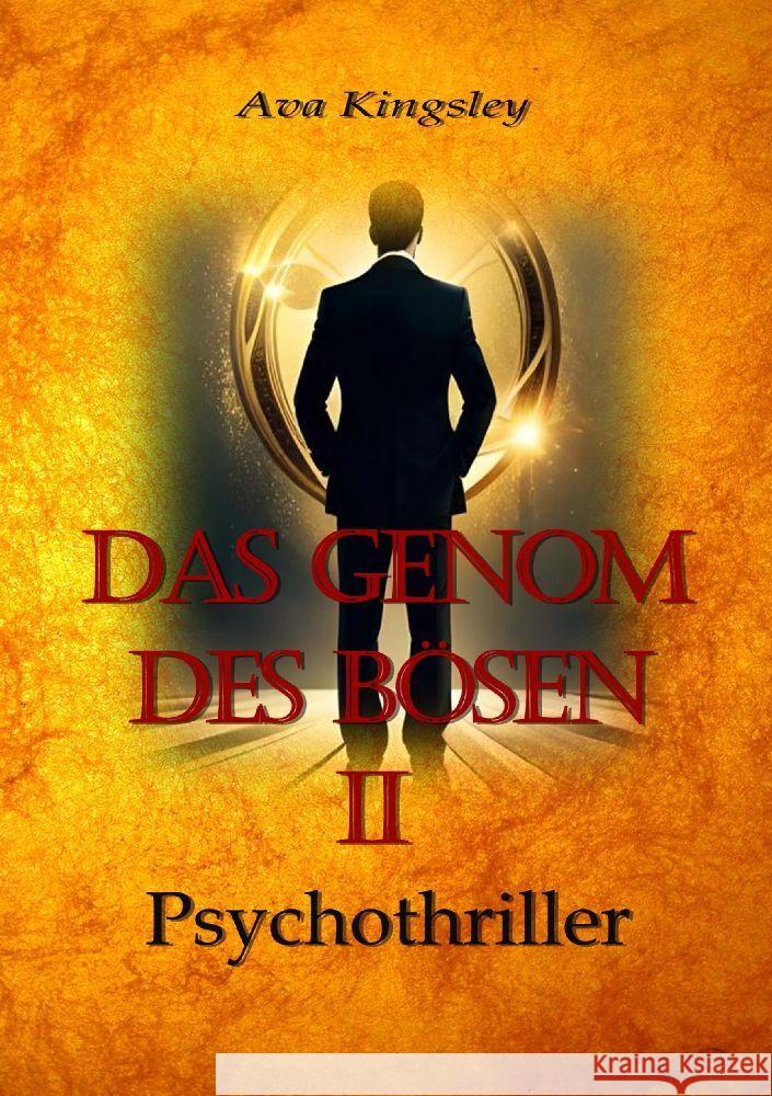 Das Genom des B?sen Teil II: Schattenspiel Ava Kingsley 9783000640377