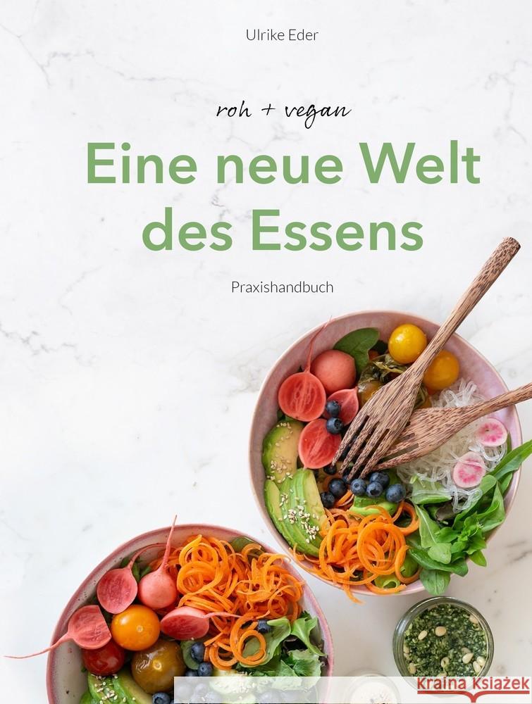 roh + vegan - Eine neue Welt des Essens Eder, Ulrike 9783000646461