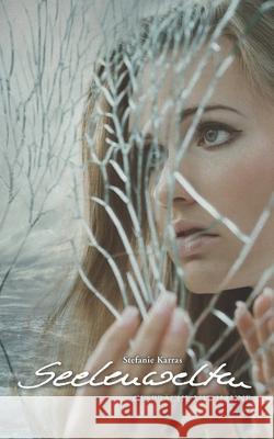 Seelenwelten: Gespräche mit Hanne Karras, Stefanie 9783000666988