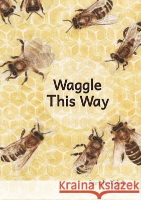 Waggle This Way Sarah Alden 9783000691782 Sarah Alden