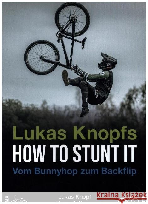 Lukas Knopfs How to Stunt it Wauer, Konrad, Knopf, Lukas 9783000710186 Motion Brand