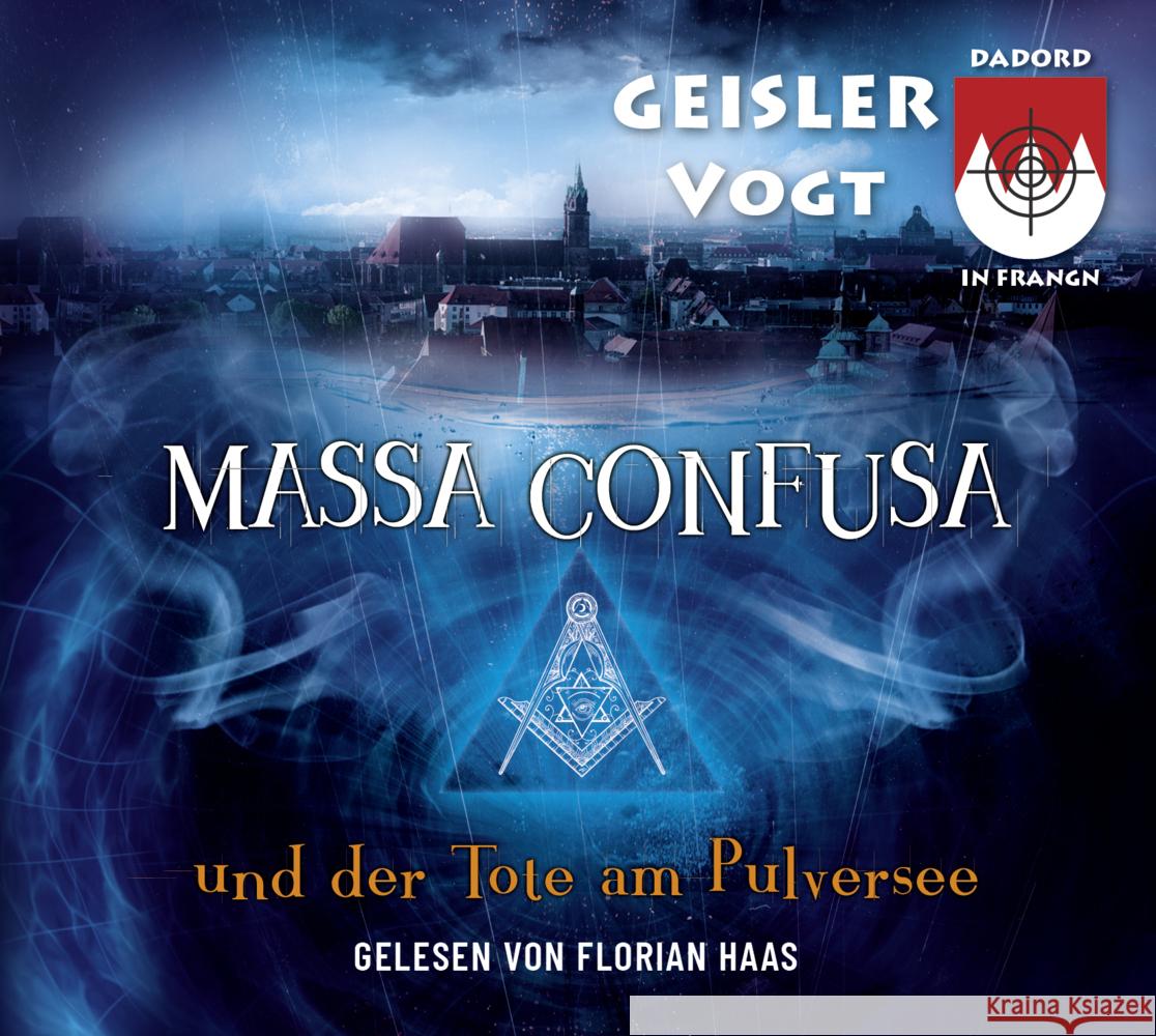 Massa Confusa und der Tote am Pulversee Geisler, Roland 9783000740794 Dadord in Frangn / Roland Geisler