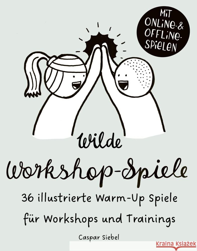 Wilde Workshop Spiele Siebel, Caspar 9783000779473