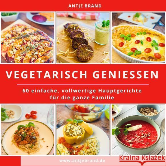 VEGETARISCH GENIESSEN Brand, Antje 9783000816253