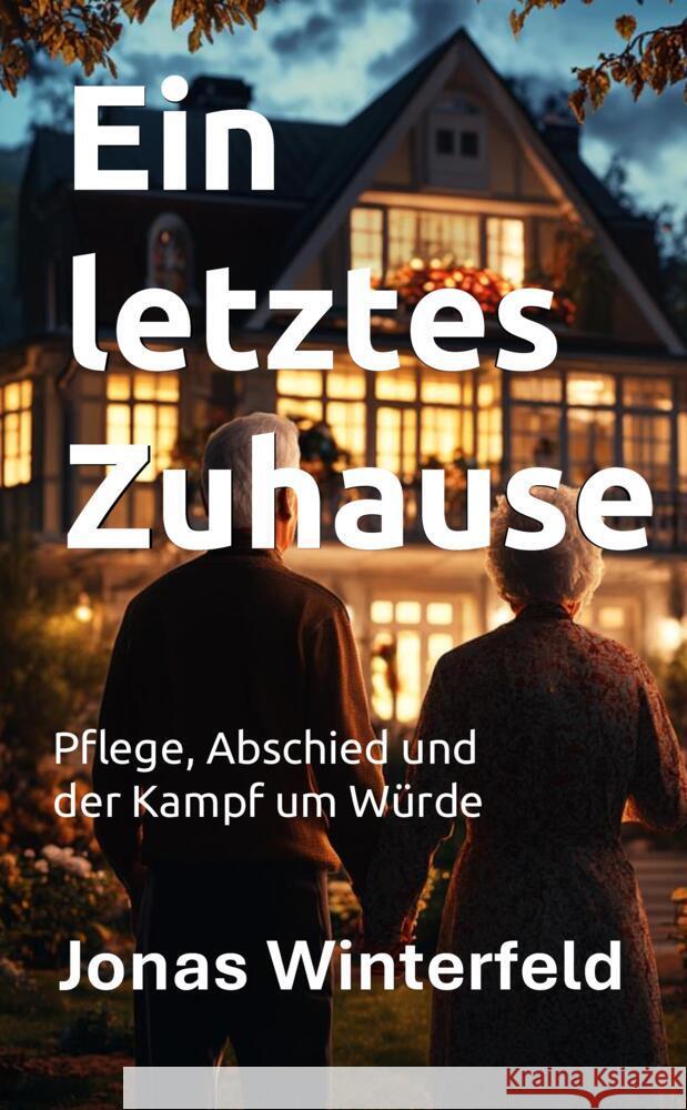 Ein letztes Zuhause Winterfeld, Jonas 9783000821165