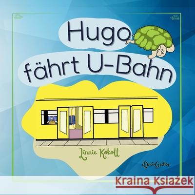 Hugo f?hrt U-Bahn Linnie Kokott 9783000826078 Drei Geckos