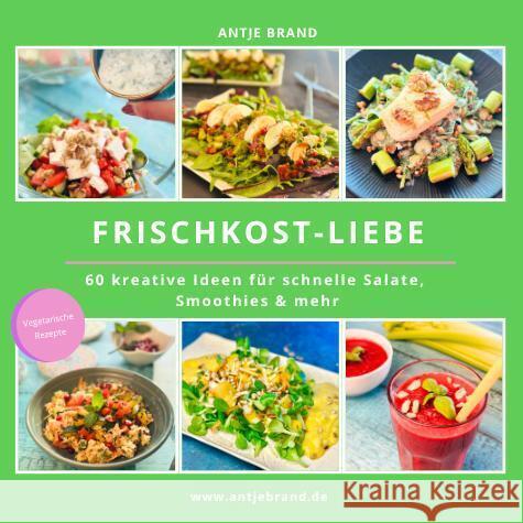 Frischkost-Liebe Brand, Antje 9783000827280
