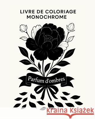 Livre de coloriage monochrome - Parfum d'ombres Stella Viss 9783007770923 Stella Viss
