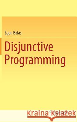 Disjunctive Programming Egon Balas 9783030001476 Springer