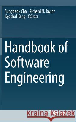 Handbook of Software Engineering Sungdeok Cha Richard N. Taylor Kyochul Kang 9783030002619 Springer