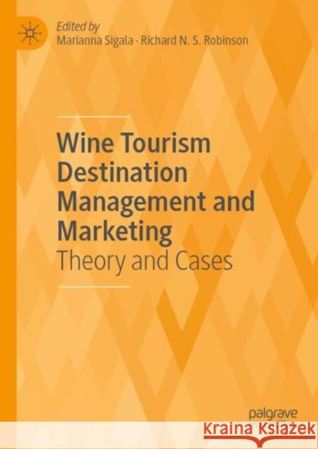 Wine Tourism Destination Management and Marketing: Theory and Cases Sigala, Marianna 9783030004361