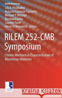 Rilem 252-Cmb Symposium: Chemo-Mechanical Characterization of Bituminous Materials Poulikakos, Lily D. 9783030004750