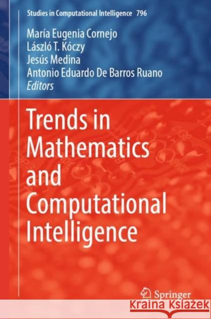 Trends in Mathematics and Computational Intelligence  9783030004842 Springer