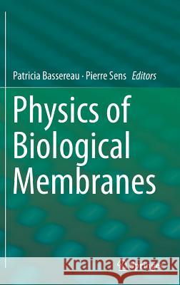 Physics of Biological Membranes  9783030006280 Springer