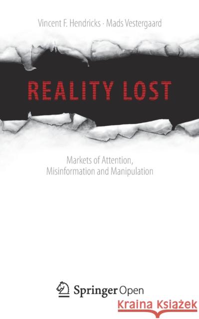 Reality Lost: Markets of Attention, Misinformation and Manipulation Hendricks, Vincent F. 9783030008123