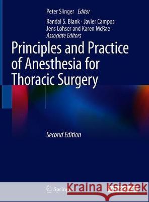 Principles and Practice of Anesthesia for Thoracic Surgery  9783030008581 Springer