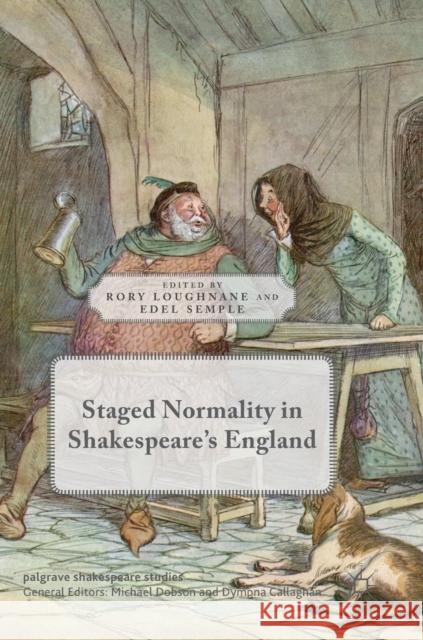 Staged Normality in Shakespeare's England  9783030008918 Palgrave Macmillan