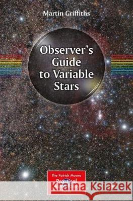 Observer's Guide to Variable Stars Griffiths, Martin 9783030009038 Springer