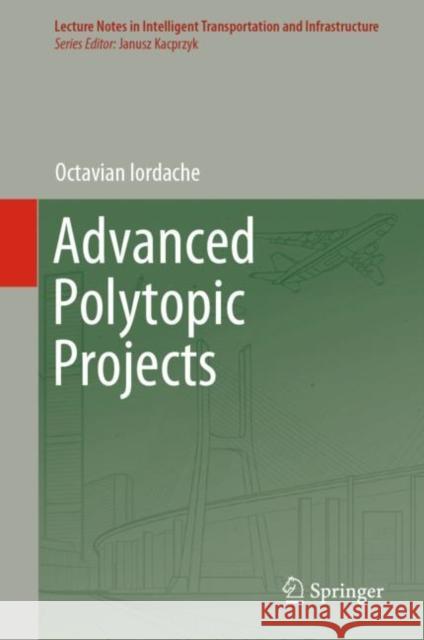 Advanced Polytopic Projects Octavian Iordache 9783030012427 Springer