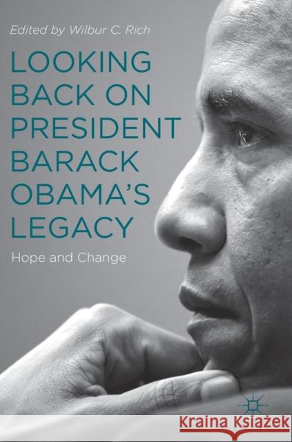 Looking Back on President Barack Obama's Legacy: Hope and Change Rich, Wilbur C. 9783030015442