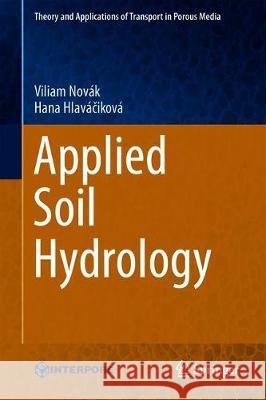 Applied Soil Hydrology Viliam Novak Hana Hlavačikova 9783030018054 Springer