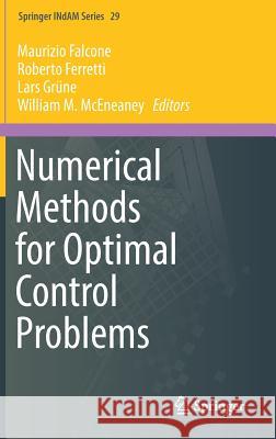 Numerical Methods for Optimal Control Problems Maurizio Falcone Roberto Ferretti Lars Grune 9783030019587