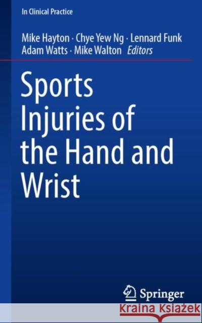 Sports Injuries of the Hand and Wrist  9783030021337 Springer