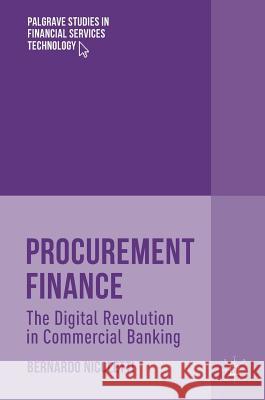 Procurement Finance: The Digital Revolution in Commercial Banking Nicoletti, Bernardo 9783030021399 Palgrave Macmillan