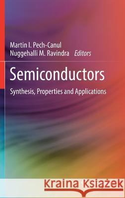 Semiconductors: Synthesis, Properties and Applications Pech-Canul, Martin I. 9783030021696 Springer
