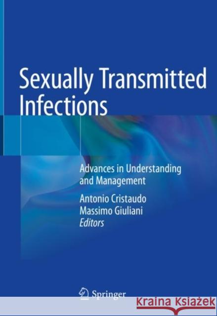 Sexually Transmitted Infections: Advances in Understanding and Management Cristaudo, Antonio 9783030021993