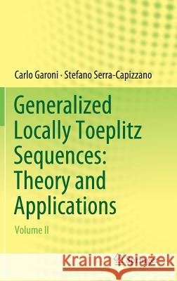 Generalized Locally Toeplitz Sequences: Theory and Applications: Volume II Garoni, Carlo 9783030022327 Springer