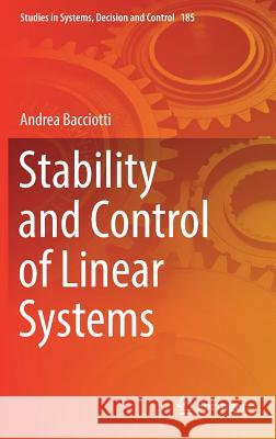 Stability and Control of Linear Systems Bacciotti, Andrea 9783030024048 Springer