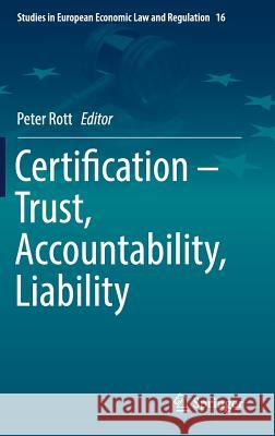 Certification - Trust, Accountability, Liability  9783030024987 Springer