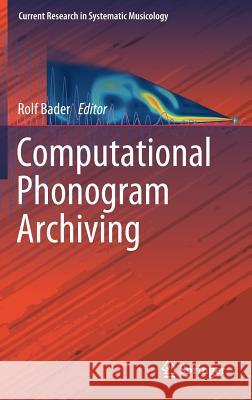 Computational Phonogram Archiving  9783030026943 Springer