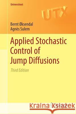 Applied Stochastic Control of Jump Diffusions Bernt Ksendal Agnes Sulem 9783030027797 Springer