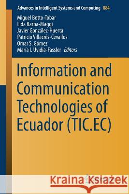 Information and Communication Technologies of Ecuador (Tic.Ec) Botto-Tobar, Miguel 9783030028275 Springer