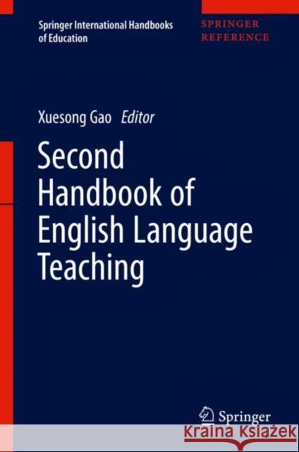 Second Handbook of English Language Teaching Gao, Xuesong 9783030028978 Springer
