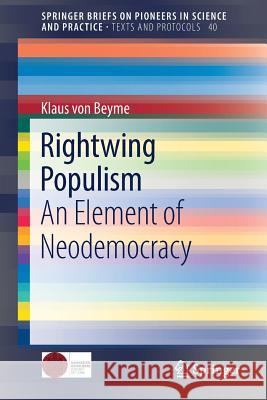 Rightwing Populism: An Element of Neodemocracy Von Beyme, Klaus 9783030031763