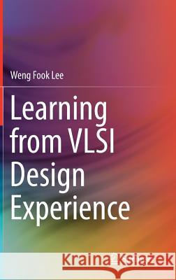 Learning from VLSI Design Experience Weng Fook Lee 9783030032371