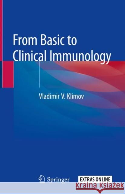 From Basic to Clinical Immunology Valdimir V. Klimov 9783030033224