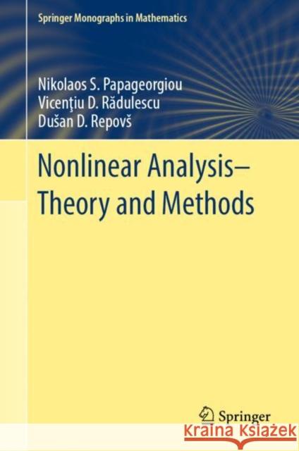Nonlinear Analysis - Theory and Methods Nikolaos Papageorgiou Vicentiu Radulescu Dusan Repovs 9783030034290 Springer