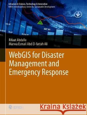 Webgis for Disaster Management and Emergency Response Abdalla, Rifaat 9783030038274 Springer