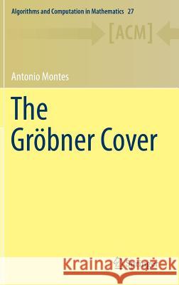 The Gröbner Cover Antonio Montes   9783030039035 Springer Nature Switzerland AG