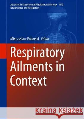 Respiratory Ailments in Context Mieczyslaw Pokorski 9783030040246 Springer