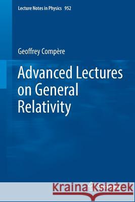 Advanced Lectures on General Relativity Geoffrey Compere 9783030042592 Springer
