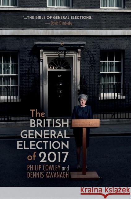 The British General Election of 2017 Philip Cowley Dennis Kavanagh 9783030043018 Palgrave MacMillan