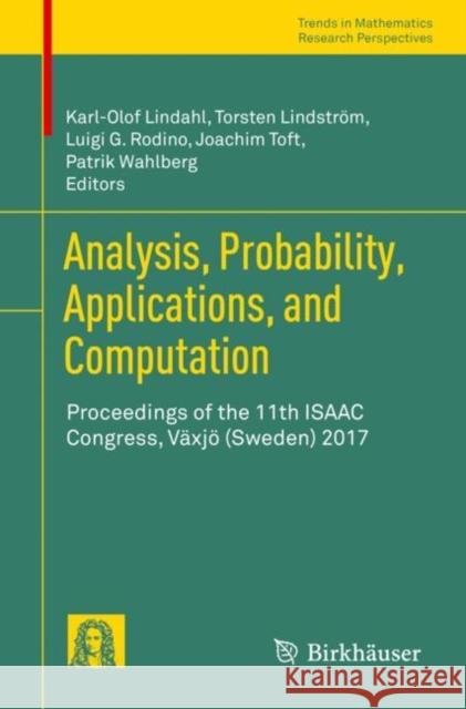 Analysis, Probability, Applications, and Computation: Proceedings of the 11th Isaac Congress, Växjö (Sweden) 2017 Lindahl 9783030044589