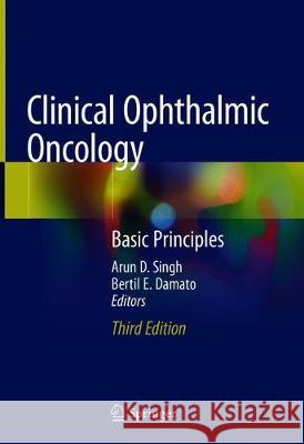 Clinical Ophthalmic Oncology: Basic Principles Singh, Arun D. 9783030044886