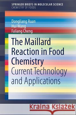 The Maillard Reaction in Food Chemistry: Current Technology and Applications Ruan, Dongliang 9783030047764 Springer